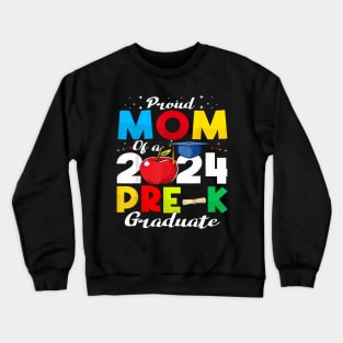 Proud Mom of pre-k Graduate 2024 Graduation Mom Crewneck Sweatshirt